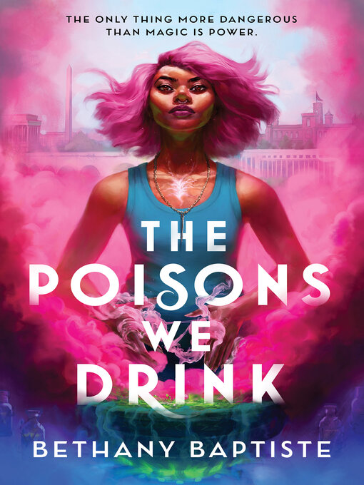 Title details for The Poisons We Drink by Bethany Baptiste - Available